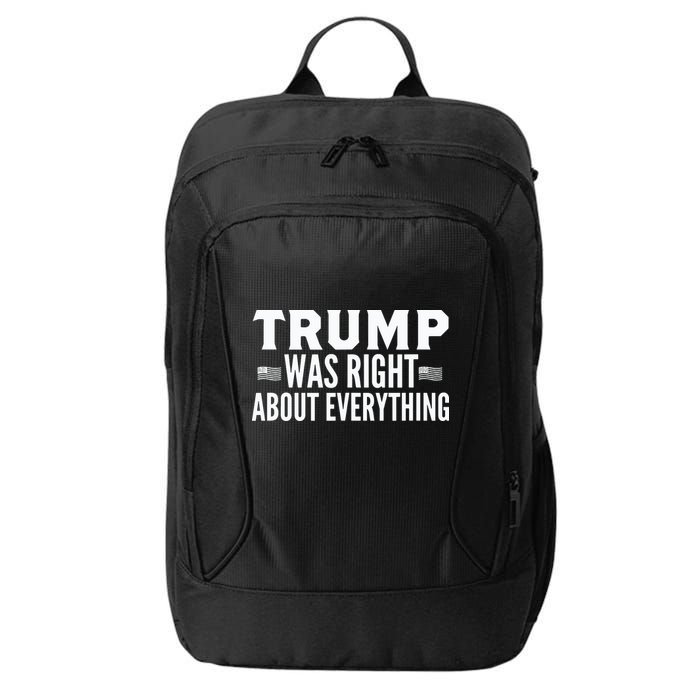 Trump Was Right About Everything Rally City Backpack