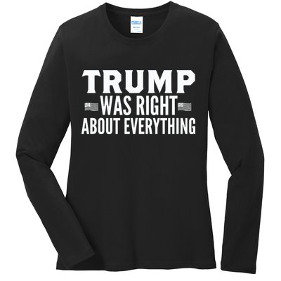Trump Was Right About Everything Rally Ladies Long Sleeve Shirt