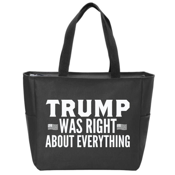 Trump Was Right About Everything Rally Zip Tote Bag