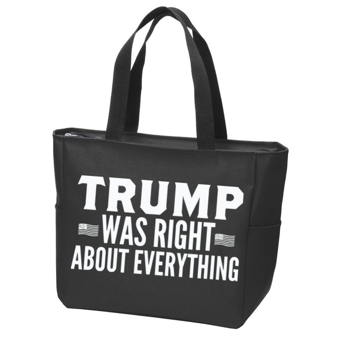 Trump Was Right About Everything Rally Zip Tote Bag