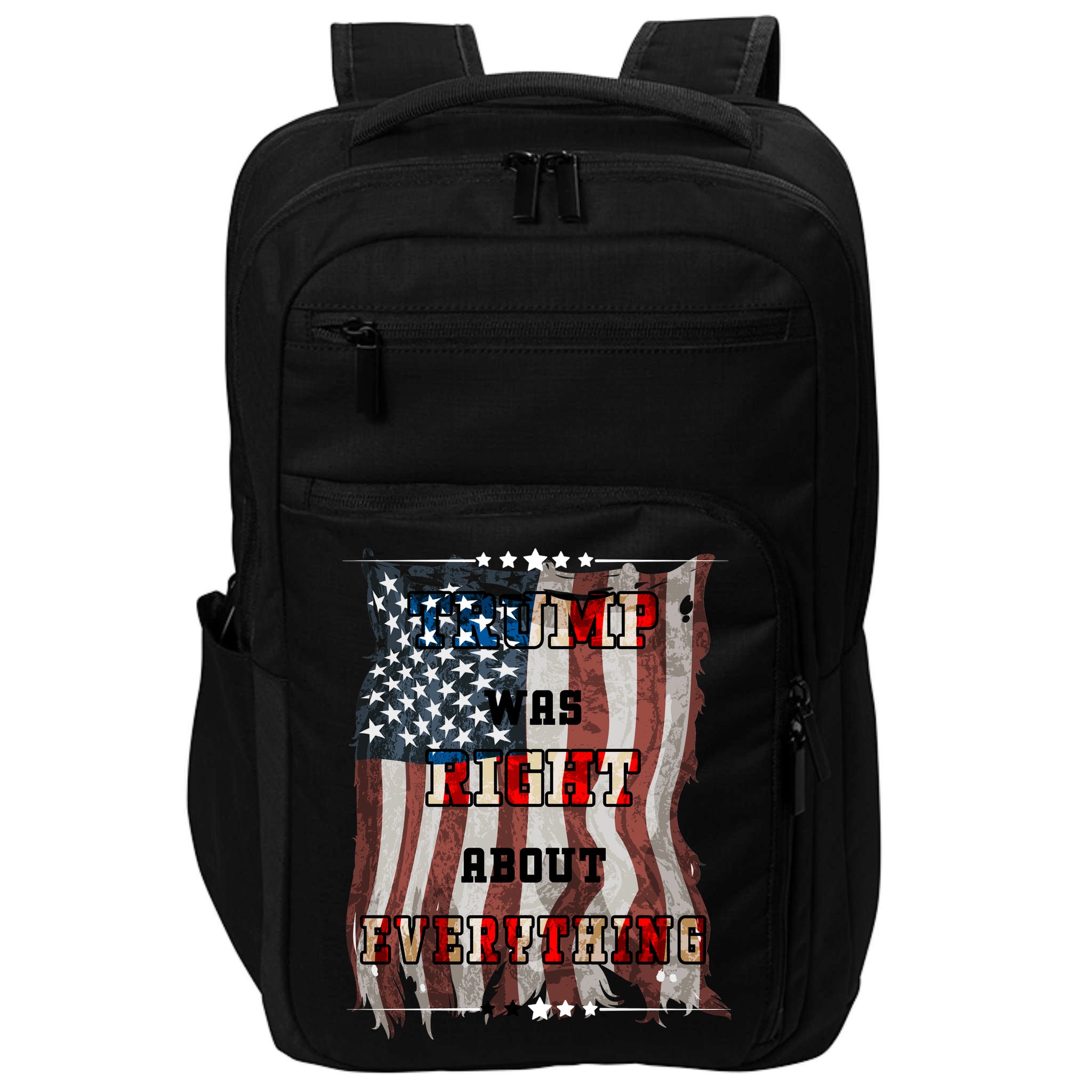 Trump Was Right About Everything USA Flag Impact Tech Backpack