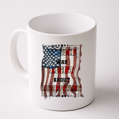 Trump Was Right About Everything USA Flag Coffee Mug