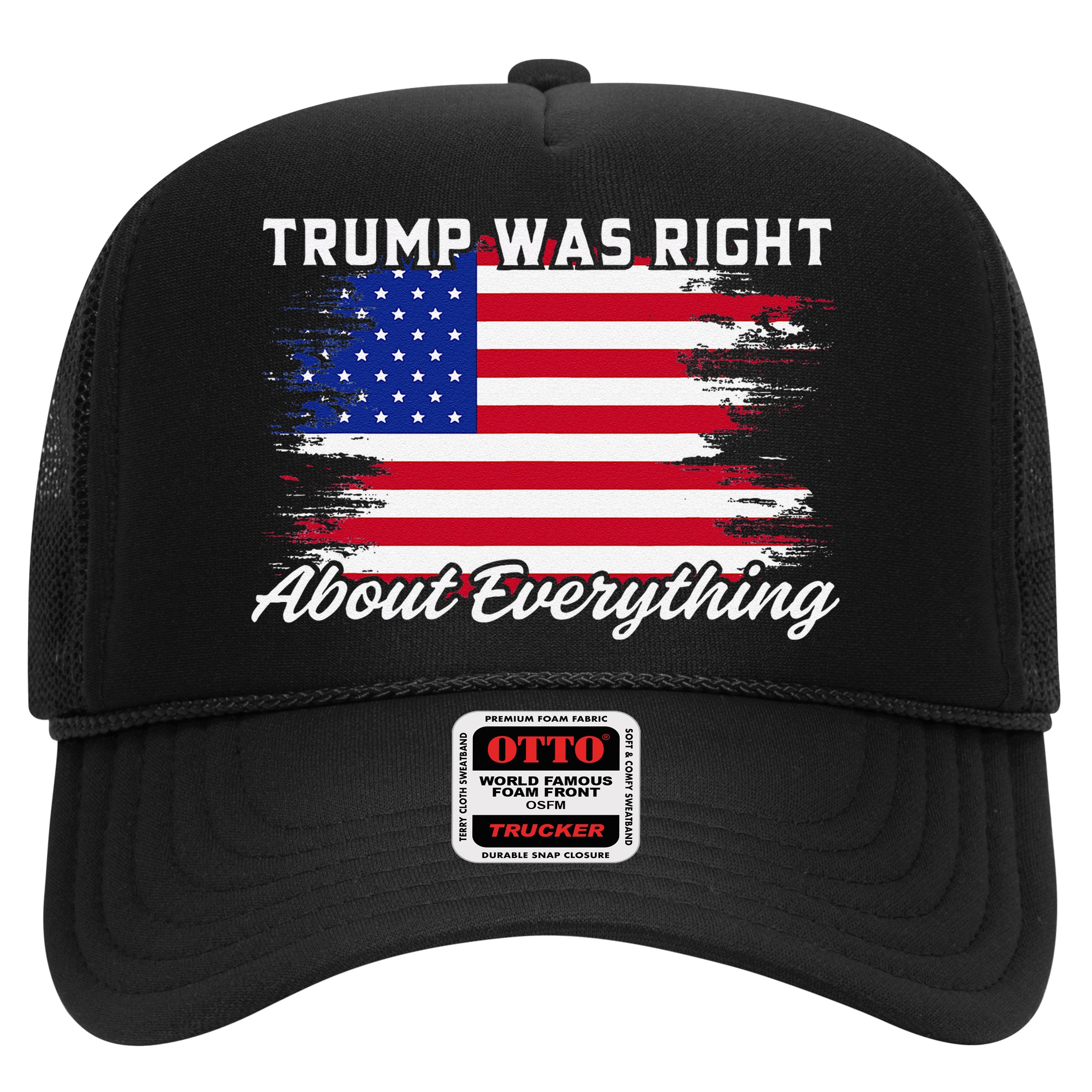 Trump Was Right About Everything President Flag Statement Hat