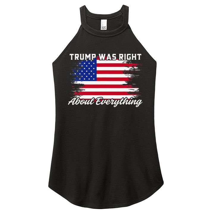 Trump Was Right About Everything President Flag Statement Women's Perfect Tri Rocker Tank