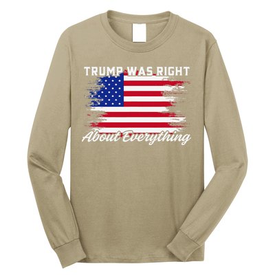 Trump Was Right About Everything President Flag Statement Long Sleeve Shirt