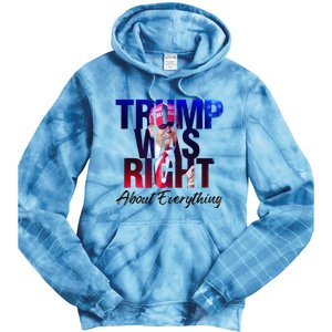 Trump Was Right About Everything Apparel Tie Dye Hoodie