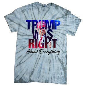 Trump Was Right About Everything Apparel Tie-Dye T-Shirt