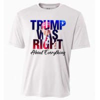 Trump Was Right About Everything Apparel Cooling Performance Crew T-Shirt