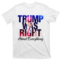 Trump Was Right About Everything Apparel T-Shirt