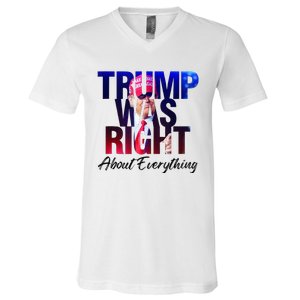 Trump Was Right About Everything Apparel V-Neck T-Shirt