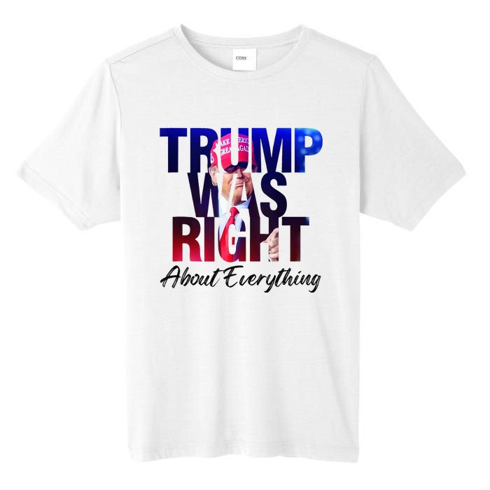 Trump Was Right About Everything Apparel Tall Fusion ChromaSoft Performance T-Shirt