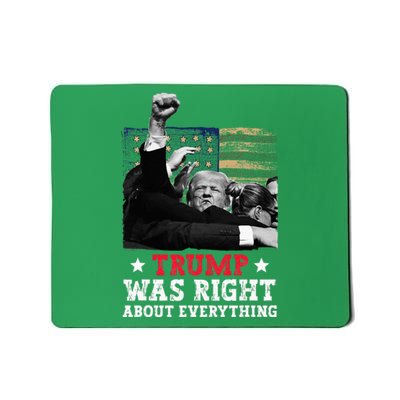 Trump Was Right About Everything Donald Trump 2024 Mousepad