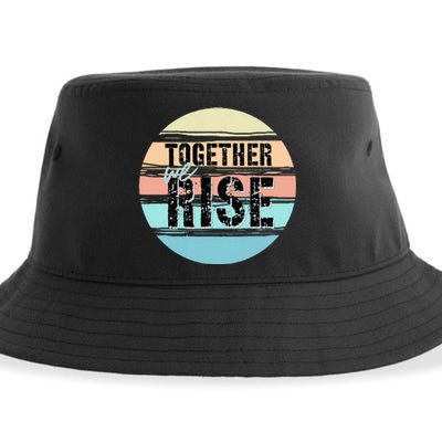 Together We Rise We Rise Together Empowerment Sustainable Bucket Hat