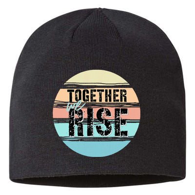 Together We Rise We Rise Together Empowerment Sustainable Beanie