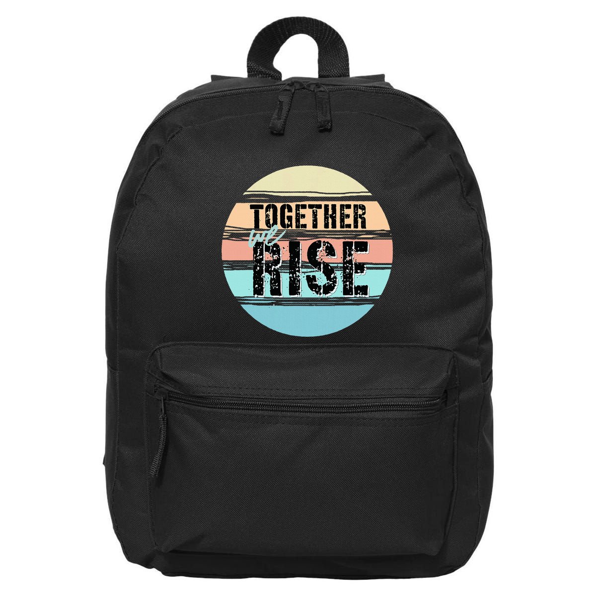 Together We Rise We Rise Together Empowerment 16 in Basic Backpack