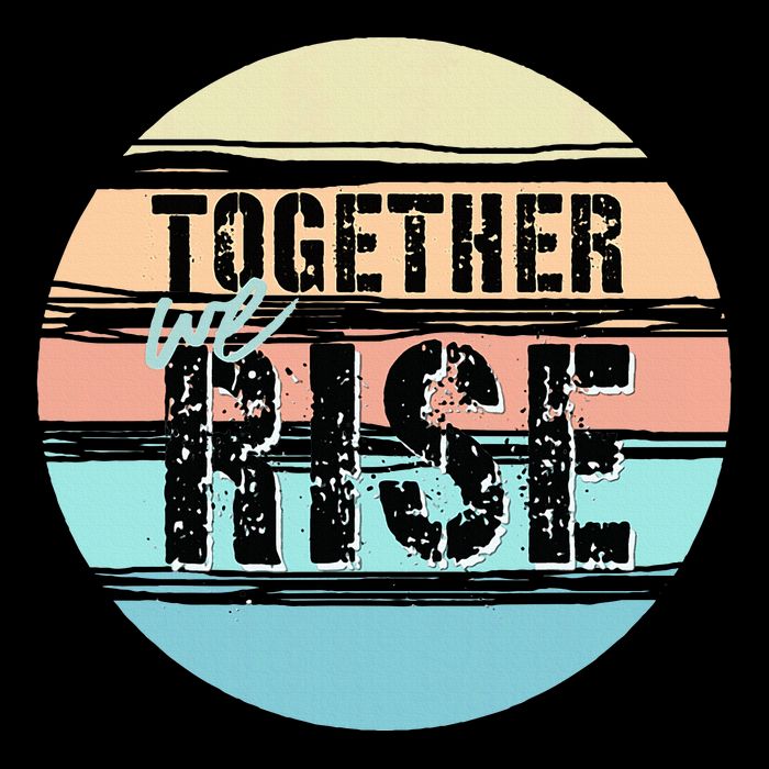 Together We Rise We Rise Together Empowerment Toddler Hoodie