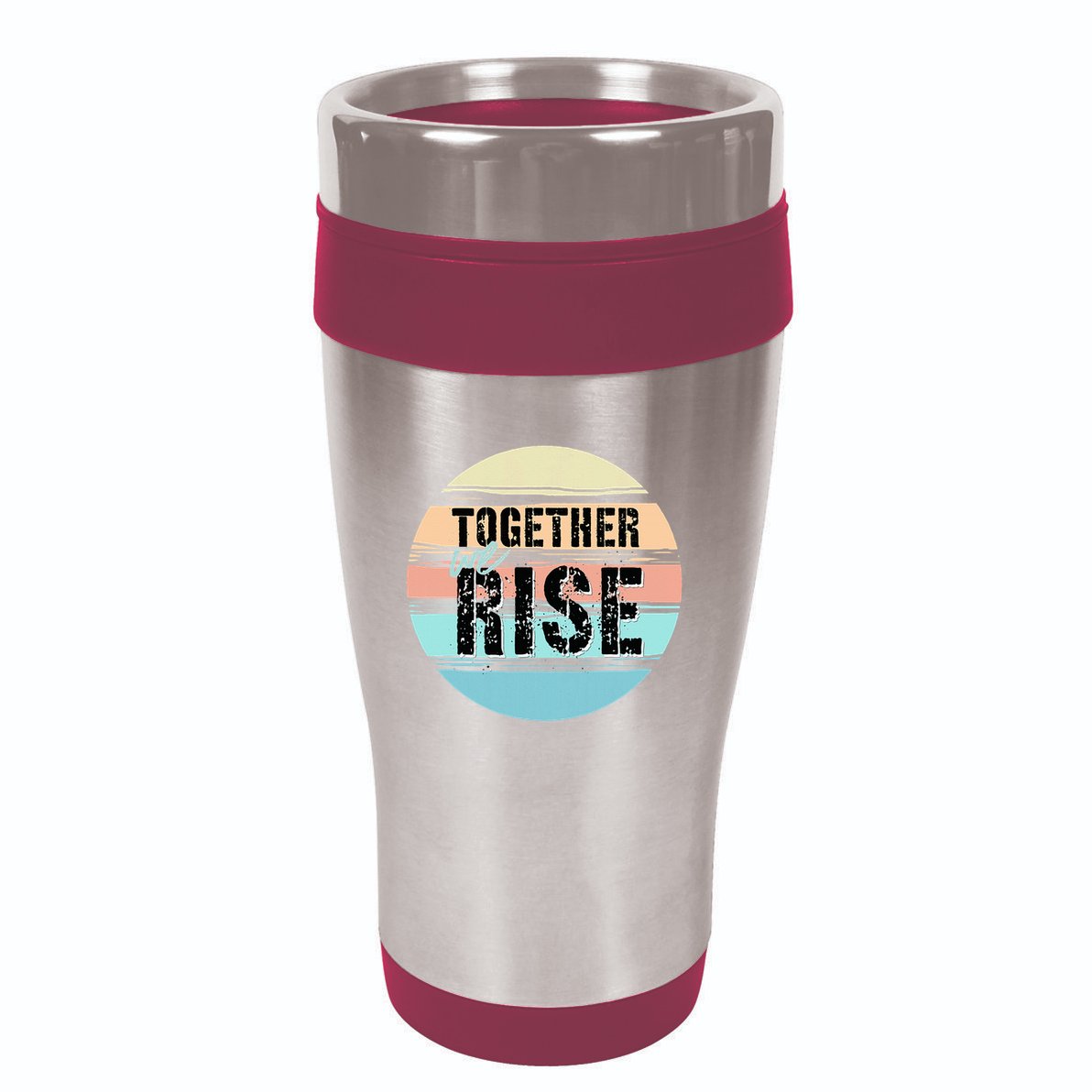 Together We Rise We Rise Together Empowerment 16oz Travel Tumbler