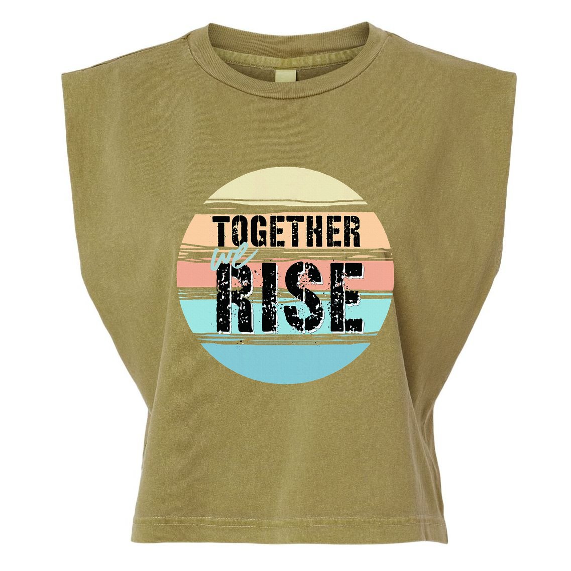 Together We Rise We Rise Together Empowerment Garment-Dyed Women's Muscle Tee