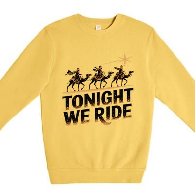 Tonight We Ride Three Wise Christmas Design Premium Crewneck Sweatshirt