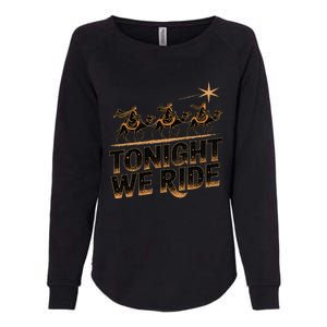 Tonight We Ride Three Wise Christmas Design Womens California Wash Sweatshirt