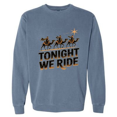 Tonight We Ride Three Wise Christmas Design Garment-Dyed Sweatshirt