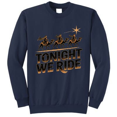 Tonight We Ride Three Wise Christmas Design Sweatshirt