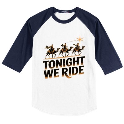 Tonight We Ride Three Wise Christmas Design Baseball Sleeve Shirt