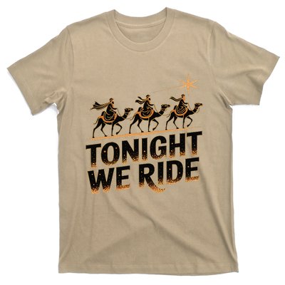 Tonight We Ride Three Wise Christmas Design T-Shirt