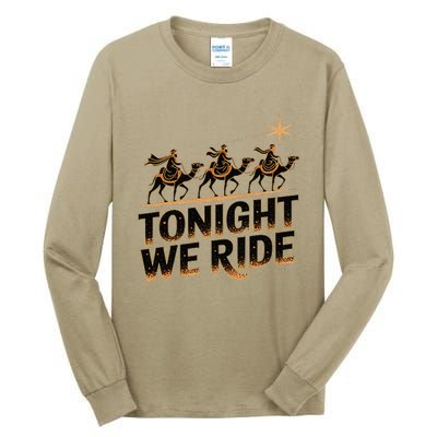 Tonight We Ride Three Wise Christmas Design Tall Long Sleeve T-Shirt