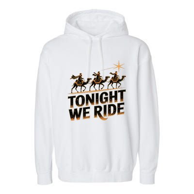 Tonight We Ride Three Wise Christmas Design Garment-Dyed Fleece Hoodie