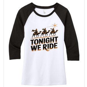 Tonight We Ride Three Wise Christmas Design Women's Tri-Blend 3/4-Sleeve Raglan Shirt