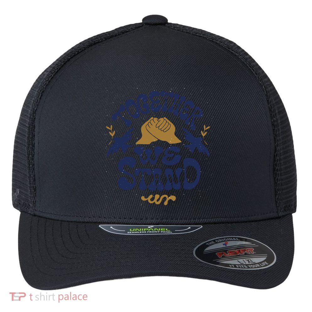 Together We Stand Support Ukraine Flexfit Unipanel Trucker Cap