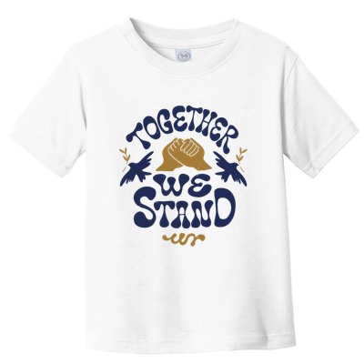 Together We Stand Support Ukraine Toddler T-Shirt