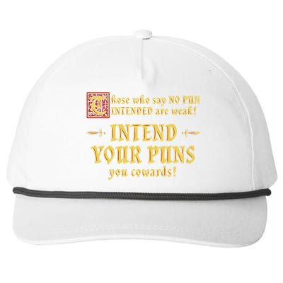 Those Who Say No Pun Intended Are Weak Intend Your Puns Snapback Five-Panel Rope Hat