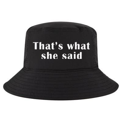 Thats What She Said Cool Comfort Performance Bucket Hat