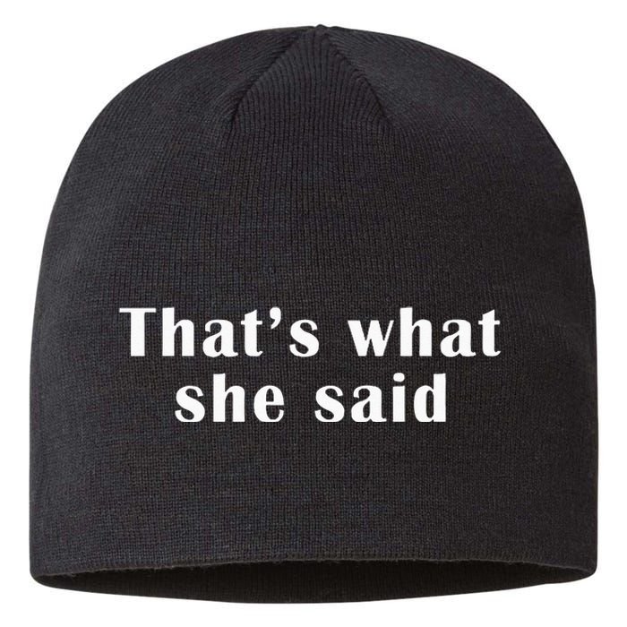 Thats What She Said Sustainable Beanie