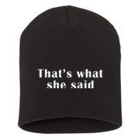 Thats What She Said Short Acrylic Beanie