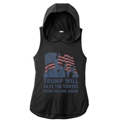 Trump Will Save The Towers From Falling Again Ladies PosiCharge Tri-Blend Wicking Draft Hoodie Tank