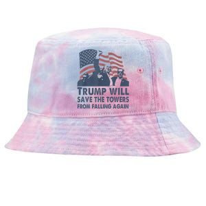 Trump Will Save The Towers From Falling Again Tie-Dyed Bucket Hat