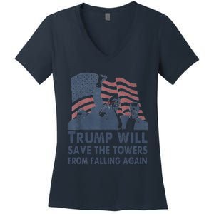 Trump Will Save The Towers From Falling Again Women's V-Neck T-Shirt