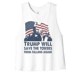 Trump Will Save The Towers From Falling Again Women's Racerback Cropped Tank