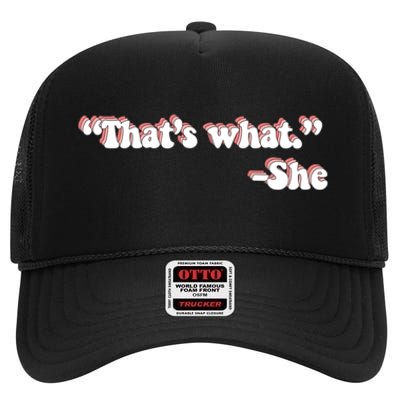 That’S What She Said High Crown Mesh Back Trucker Hat