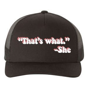 That’S What She Said Yupoong Adult 5-Panel Trucker Hat