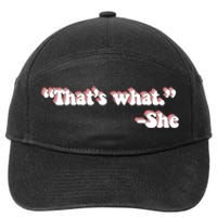 That’S What She Said 7-Panel Snapback Hat