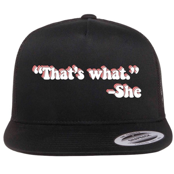 That’S What She Said Flat Bill Trucker Hat