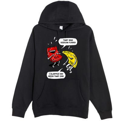 That Was Sodium Funny Geek Chemistry Science Joke Premium Pullover Hoodie