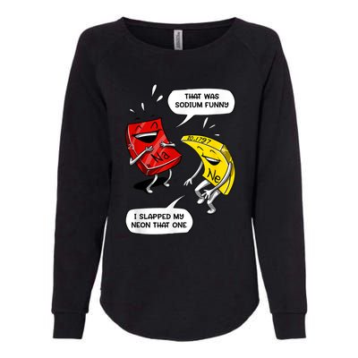 That Was Sodium Funny Geek Chemistry Science Joke Womens California Wash Sweatshirt