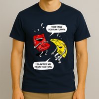 That Was Sodium Funny Geek Chemistry Science Joke T-Shirt