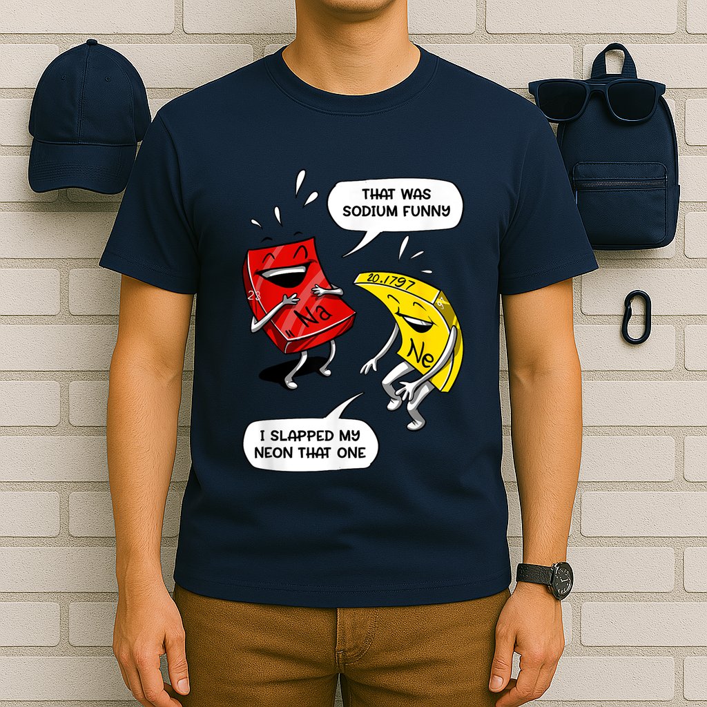 That Was Sodium Funny Geek Chemistry Science Joke T-Shirt