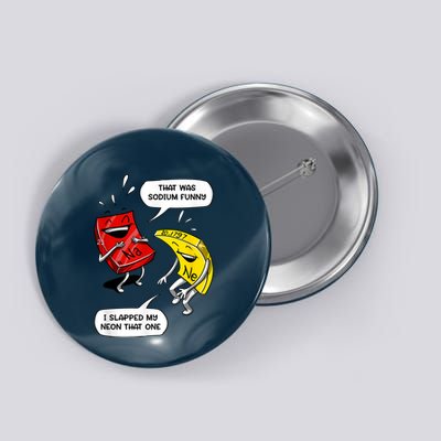 That Was Sodium Funny Geek Chemistry Science Joke Button